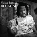 Nathan Brannon Because