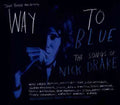 Nick Drake WAY TO BLUE: THE SONGS OF NICK DRAKE
