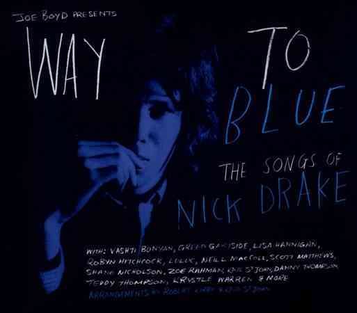 Nick Drake WAY TO BLUE: THE SONGS OF NICK DRAKE