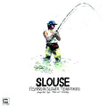 RAINER TRUEBY Slouse - Fishing in Slower Territories