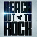 REACH Reach Out To Rock