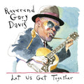 Rev. Gary Davis Let Us Get Together