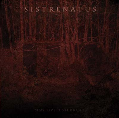 SISTRENATUS Sensitive Disturbance