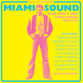 Soul Jazz Records Presents Miami Sound â€“ Rare Funk & Soul From Miami, Florida 1967-74
