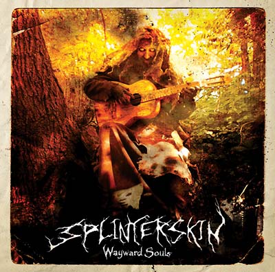 SPLINTERSKIN Wayward Souls