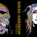 SUN RA/MERZBOW Strange City