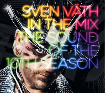 SVEN VATH In The Mix: The Sound Of The Tenth Season