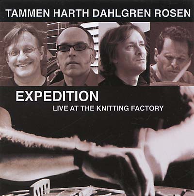 TAMMEN HARTH DAHLGREN ROSEN Expedition - Live at The Knitting Factory