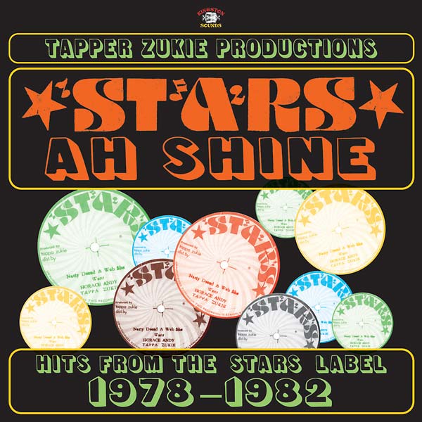 TAPPER ZUKIE PRODUCTIONS Stars ah Shine: Hits from the Stars Label 1978-1982