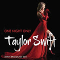 Taylor Swift One Night Only: Japan Broadcast 2014 [Import]