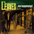The Leaves The Leaves...Are Happening! The Best of The Leaves