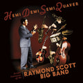 The Raymond Scott Big Band Hemidemisemiquaver--Buried Treasures of the Raymond Scott Big Band