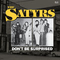 The Satyrs Don't Be Surprised