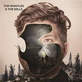 The Whistles & The Bells The Whistles & The Bells