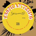 TROPICANTESIMO Session 1