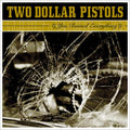 Two Dollar Pistols You Ruined Everything