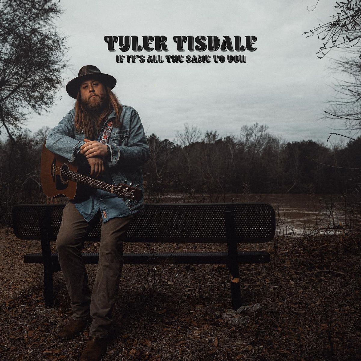 Tyler Tisdale If Itâ€™s All The Same To You