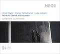 UROS ROJKO/IRIS TER SCHIPHORST/LUKA JUHART Works for Clarinet and Accordion