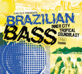 Va Brazilian Bass: Inner City Tropical Soundblast