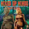 Va Mixed Up Minds Part Eleven: Obscure Rock & Pop from the British Isles 1970-1974