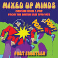 Va Mixed Up Minds Part Fourteen: Obscure Rock & Pop from the British Isles 1970-1975