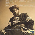 Va The Chaliapin Edition, Vol. 5: 1921-1923 - American & British Recordings