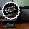 Various Artists 14 Tracks From Planet Mu