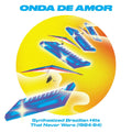 Various Artists Onda De Amor: Synthesized Brazilian Hits That Never Were (1984-94)