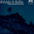 Victor Harris Midnight at Malibu: The Essent ial Victor Harris