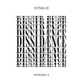 VITALIC Dissidaence (Episode 2)