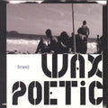 Wax Poetic Brasil