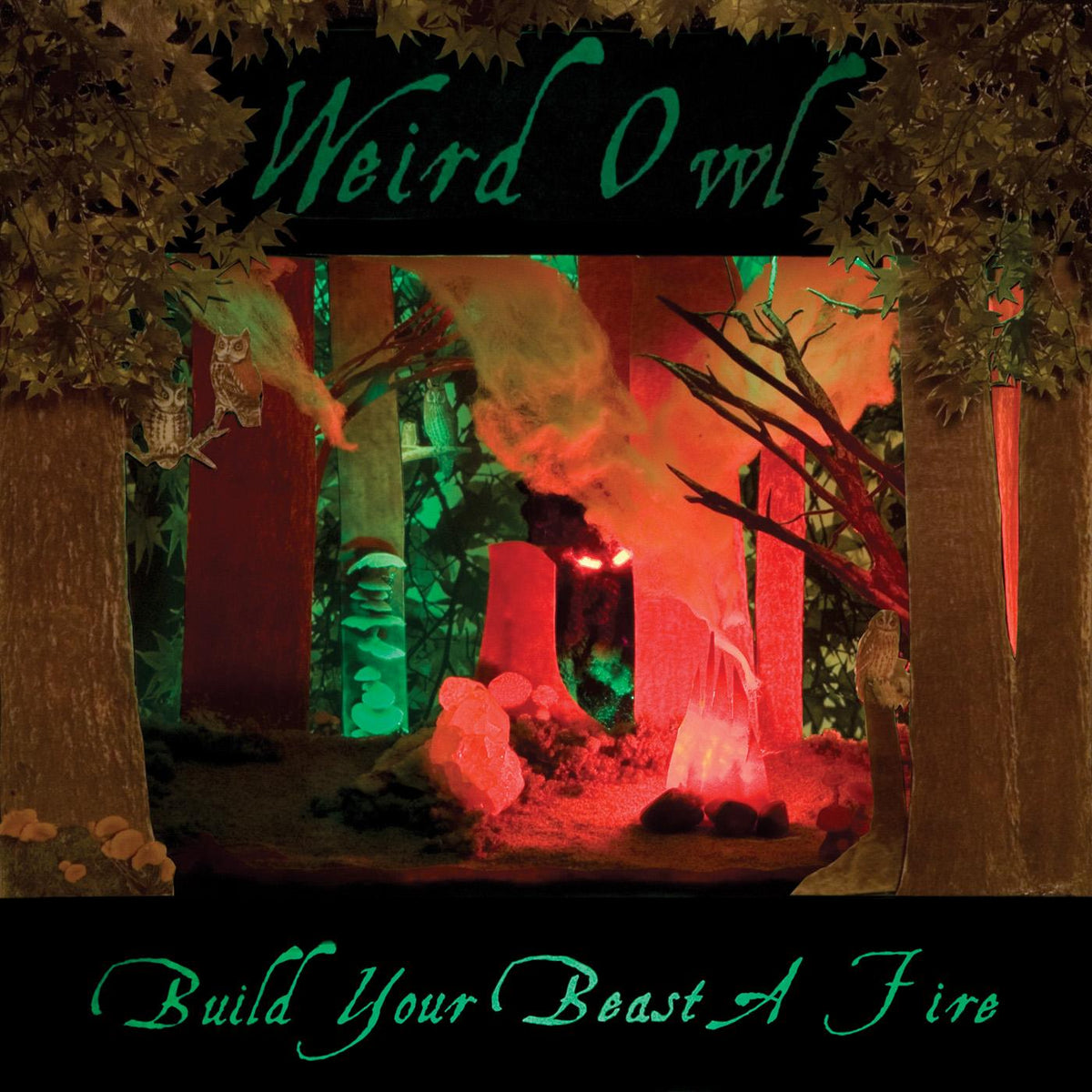 Weird Owl Build Your Beast A Fire