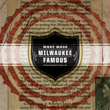 What Made Milwaukee Famous What Doesn't Kill Us