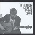 WOODEN SPOON The Folk Blues Guitar of Wooden Spoon