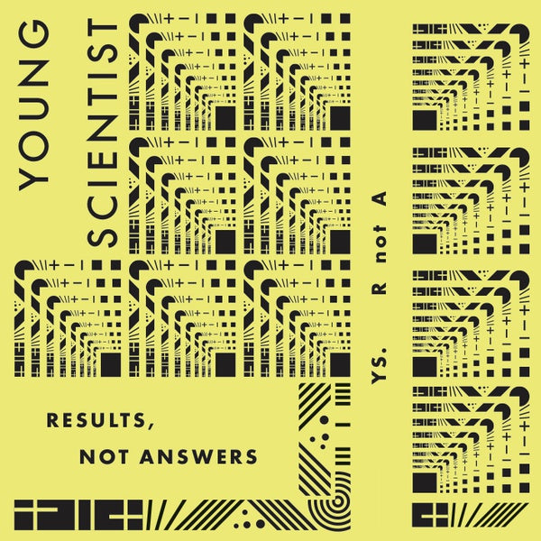 YOUNG SCIENTIST Results, Not Answers